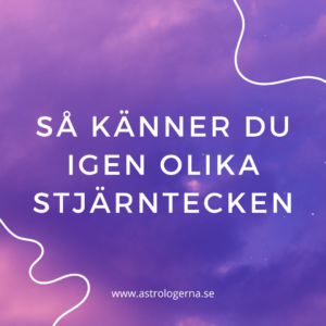 Stor centrerad rubrik som lyder "Så känner du igen olika stjärntecken" med rosa/lila färg i bakgrunden som ska symbolisera rymden/himlen.